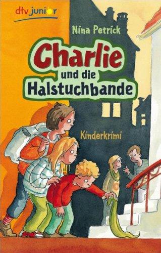 Charlie und die Halstuchbande: Kinderkrimi