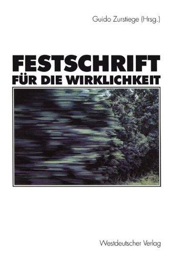 Festschrift für die Wirklichkeit (German Edition)