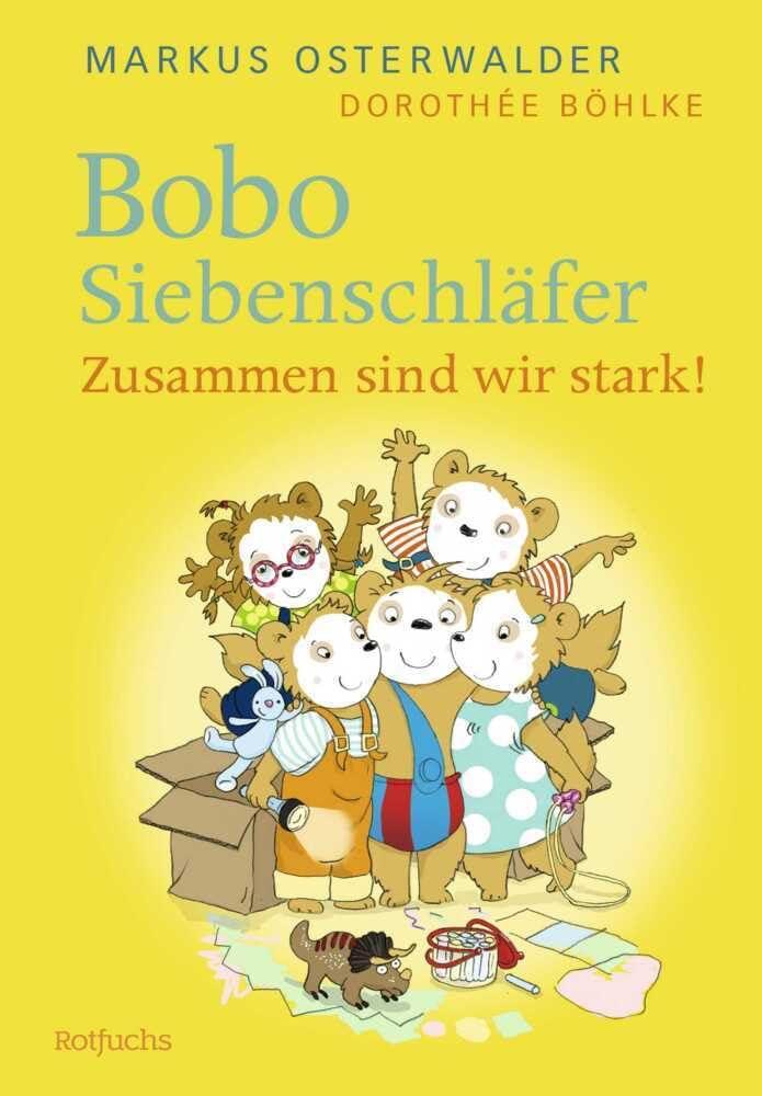 Bobo Siebenschläfer: Zusammen sind wir stark!: Vorlesegeschichten ab 4 Jahren (Bobo Siebenschläfer: Neue Abenteuer zum Vorlesen ab 4 Jahre, Band 7)