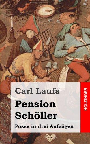 Pension Schöller: Posse in drei Aufzügen