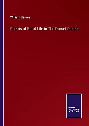 Poems of Rural Life in The Dorset Dialect