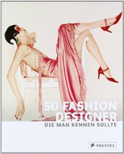 50 Fashion Designer, die man kennen sollte