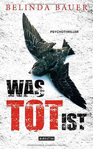 Was tot ist: Psychothriller