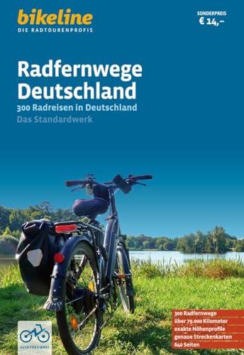 Radfernwege Deutschland: Das Standardwerk - 300 Radreisen in Deutschland (bikeline Panorama)