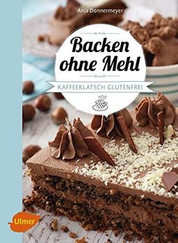 Backen ohne Mehl: Kaffeeklatsch glutenfrei