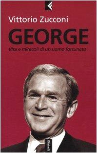 George. Vita E Miracoli Di Un Uomo