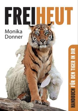 FREIHEUT: Handbuch für den Tiger in dir