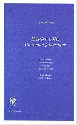 L'autre côté : un roman fantastique. Quelques souvenirs de ma vie