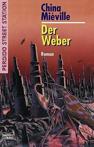 Der Weber: Perdido Street Station, Bd. 2