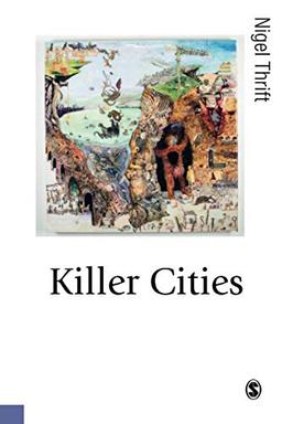 Killer Cities (Published in Association With Theory, Culture & Society)