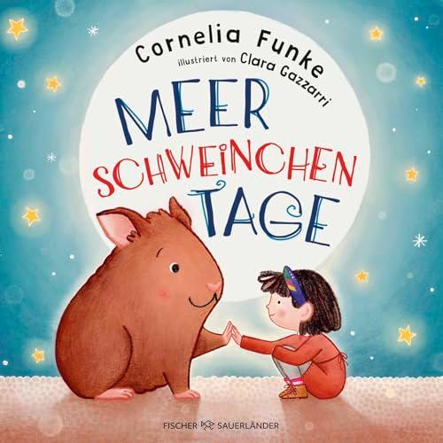 Meerschweinchentage: Wunderschöne Bilderbuchgeschichte über das erste eigene Haustier │ Von Cornelia Funke für Kinder ab 4 Jahren