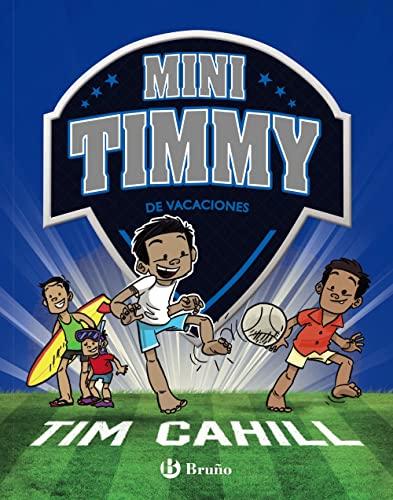 Mini Timmy - De vacaciones (Castellano - A PARTIR DE 6 AÑOS - PERSONAJES Y SERIES - Mini Timmy)