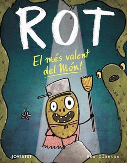 Rot, el més valent del món! (ALBUMES ILUSTRADOS)