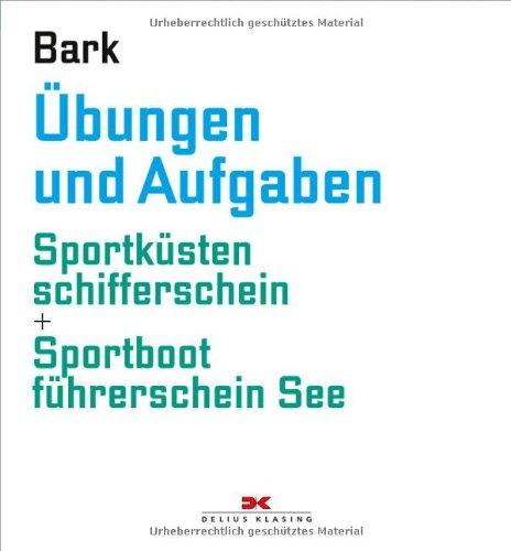 Übungen und Aufgaben: Sportküstenschifferschein + Sportbootführerschein See