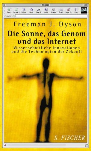 Die Sonne, das Genom und das Internet