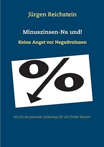 Minuszinsen-Na und!: Keine Angst vor Negativzinsen