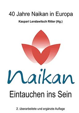 Naikan - Eintauchen ins Sein 2: 40 Jahre Naikan in Europa