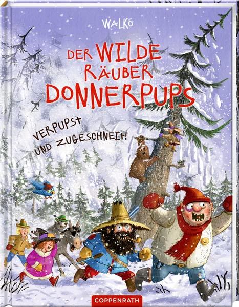 Der wilde Räuber Donnerpups (Bd. 6): Verpupst und zugeschneit!