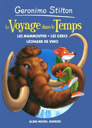 Le voyage dans le temps. Vol. 3. Les mammouths, les Grecs, Léonard de Vinci