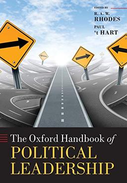 The Oxford Handbook of Political Leadership (Oxford Handbooks)