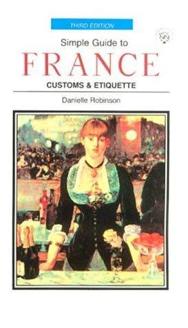 Simple Guide to France: Customs & Etiquette: Customs and Etiquette (Simple guides)