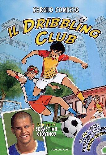 Il dribbling Club. Con DVD