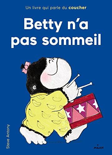 Betty n'a pas sommeil : un livre qui parle du coucher