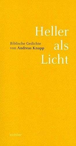 Heller als Licht: Biblische Gedichte