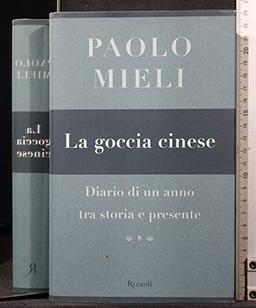 La goccia cinese. Diario di un anno tra storia e presente (Saggi italiani)