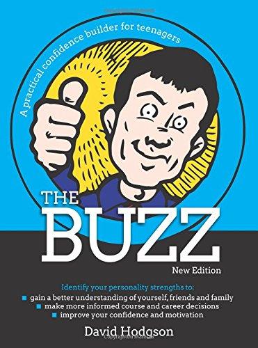 The Buzz - Audiobook: A Practical Confidence Builder for Teenagers (The Independent Thinking Series)