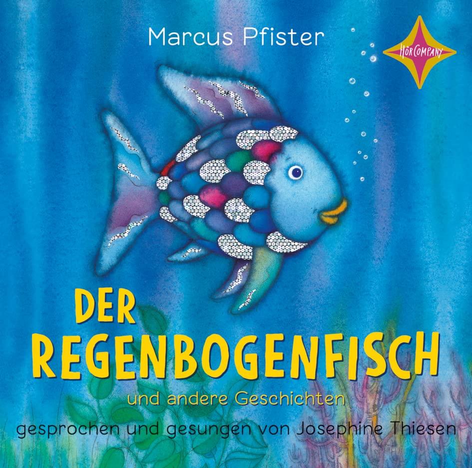 Der Regenbogenfisch | 1: und andere Geschichten, gelesen von Josephine Thiesen, 1 CD, ca. 45 Min.