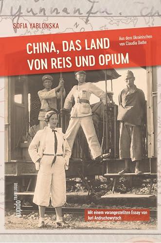 China, das Land von Reis und Opium (Travelogue)