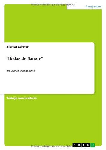 "Bodas de Sangre": Zu Garcia Lorcas Werk