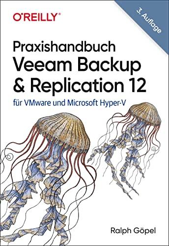 Praxishandbuch Veeam Backup & Replication 12: für VMware und Microsoft Hyper-V (Animals)