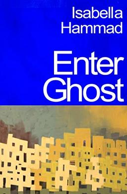 Enter Ghost: from the prize-winning author of The Parisian