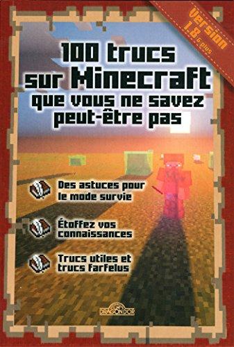 100 trucs sur Minecraft que vous ne savez peut-être pas : version 1.8 & plus