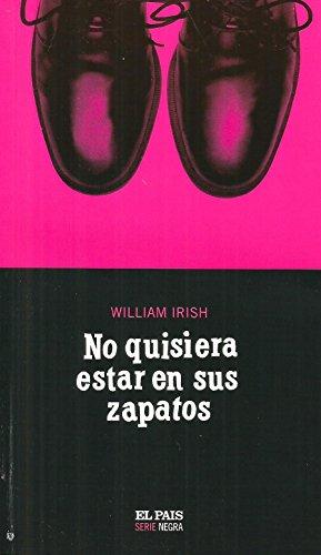 No quisiera estar en sus zapatos