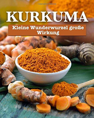 Kurkuma: Kleine Wunderwurzel, große Wirkung