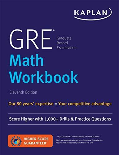 GRE Math Workbook: Score Higher with 1,000+ Drills & Practice Questions (Kaplan Test Prep)