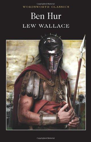 Ben-Hur: A Tale of the Christ (Wordsworth Classics)