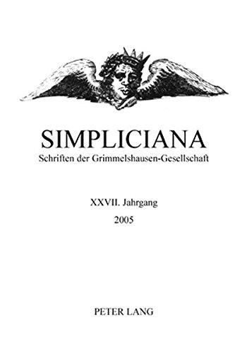 Simpliciana: Schriften der Grimmelshausen-Gesellschaft XXVII (2005)- In Verbindung mit dem Vorstand der Grimmelshausen-Gesellschaft