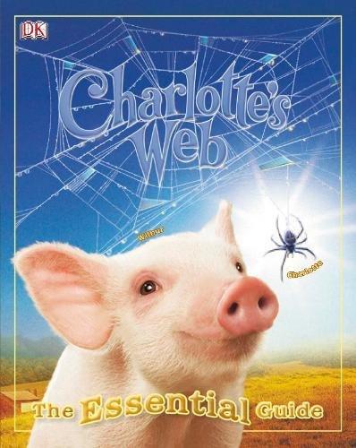 Charlotte's Web the Essential Guide