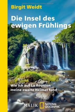 Die Insel des ewigen Frühlings: Wie ich auf La Réunion meine zweite Heimat fand