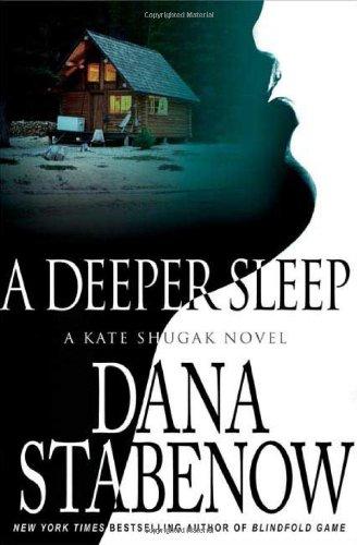 A Deeper Sleep: A Kate Shugak Novel (Kate Shugak Mysteries)