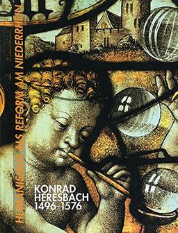 Humanismus als Reform am Niederrhein: Konrad Heresbach 1496-1576 (Schriften der Heresbach-Stiftung Kalkar)