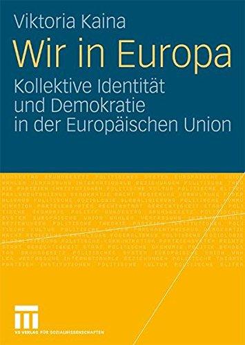 Wir In Europa: Kollektive Identität und Demokratie in der Europäischen Union (German Edition)