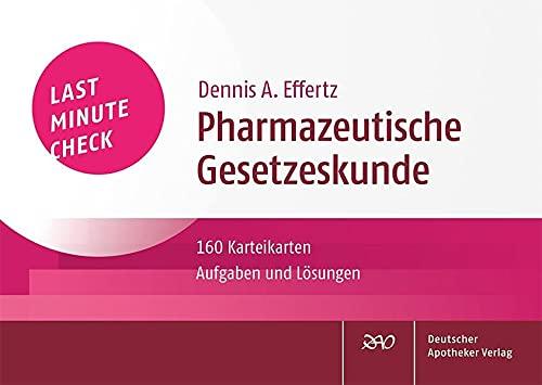 Last Minute Check - Pharmazeutische Gesetzeskunde: 160 Karteikarten mit Aufgaben und Lösungen