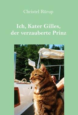 Ich, Kater Gilles, der verzauberte Prinz