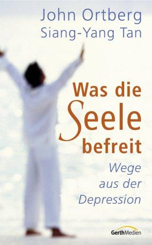 Was die Seele befreit: Wege aus der Depression