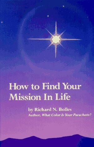 How to Find Your Mission in Life